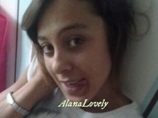 AlanaLovely