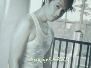 AsianguyLOVER