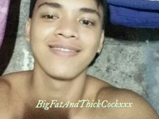 BigFatAndThickCockxxx