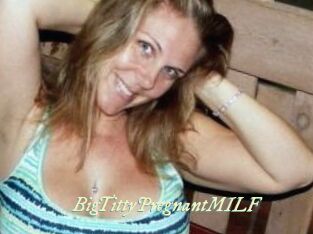 BigTittyPregnantMILF