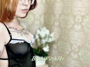 BitchWitchMe