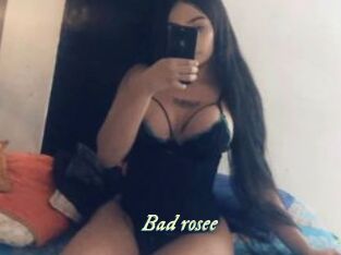 Bad_rosee