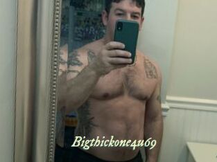 Bigthickone4u69
