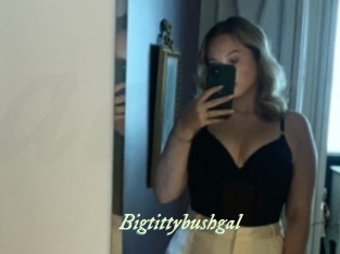 Bigtittybushgal