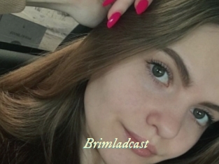 Brimladcast