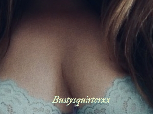 Bustysquirterxx