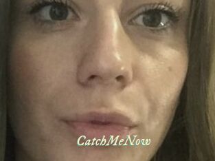 CatchMeNow