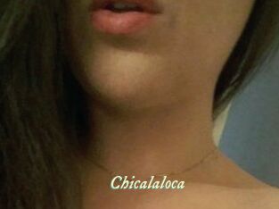 Chicalaloca