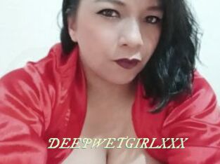 DEEPWETGIRLXXX