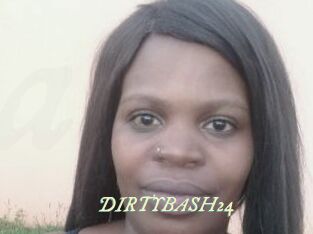 DIRTYBASH24