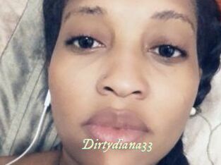 Dirtydiana33