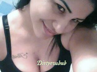 Dirtyevabub