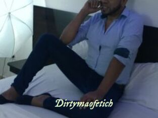 Dirtymaofetich