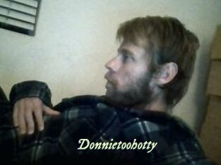Donnietoohotty