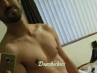 Dueshickies