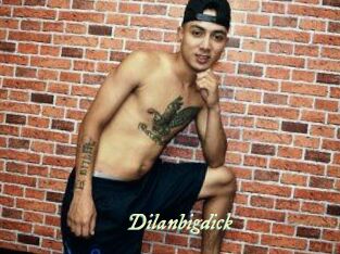 Dilanbigdick