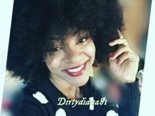 Dirtydiana81