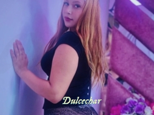 Dulcechar