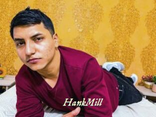 HankMill