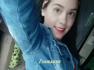 Ivanaxxx