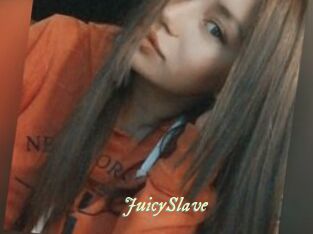 JuicySlave