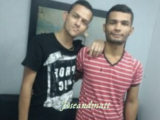 Joseandmatt