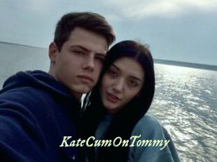 KateCumOnTommy