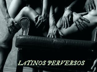 LATINOS_PERVERSOS