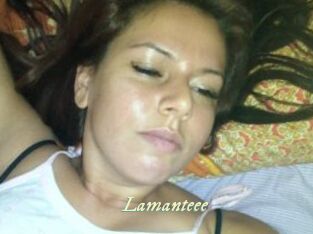 Lamanteee