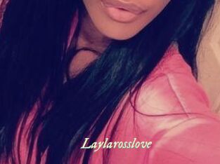 Laylarosslove