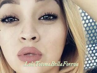 LolaTotonaBellaForeva