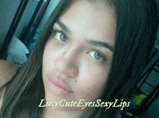 LucyCuteEyesSexyLips