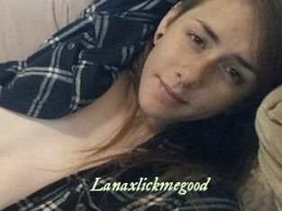 Lanaxlickmegood