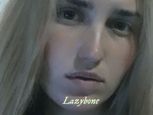 Lazybone