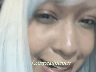 Lovetocallmemee