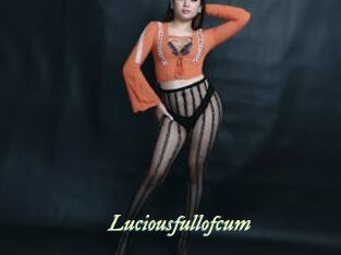 Luciousfullofcum