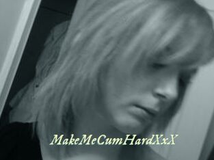 MakeMeCumHardXxX