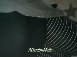 Misschubbnix