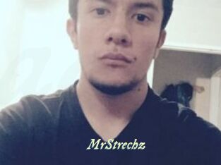 MrStrechz
