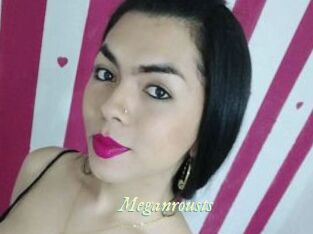 Meganrousts