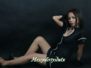 Messydirtyslutx