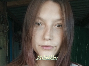 Mikkkkkis