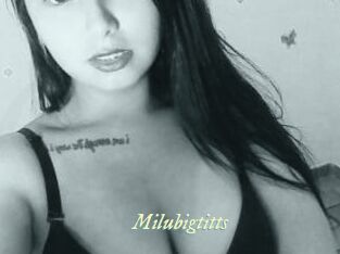 Milubigtitts