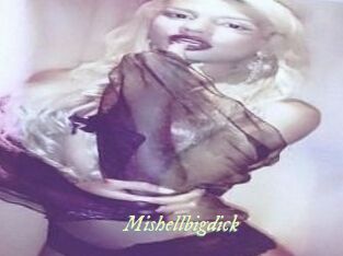 Mishellbigdick