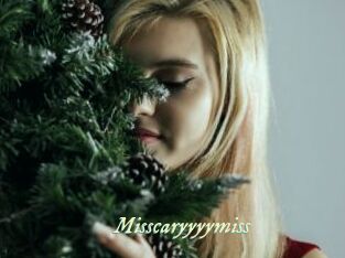 Misscaryyyymiss