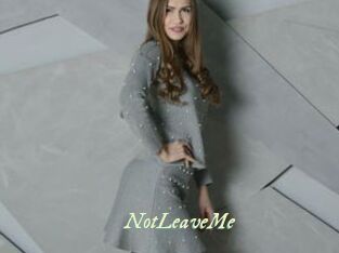 NotLeaveMe