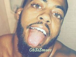 OhSoSmoov