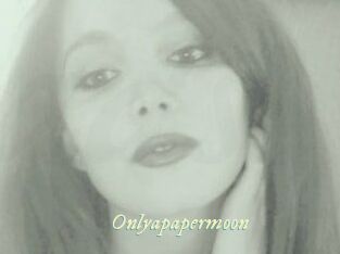 Onlyapapermoon