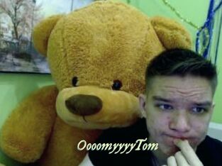 OooomyyyyTom