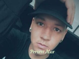 Pervert_Max